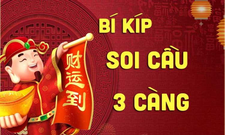 Bí kíp soi cầu 3 càng miền bắc tỷ lệ thắng giải 99%